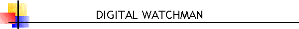 DIGITAL WATCHMAN